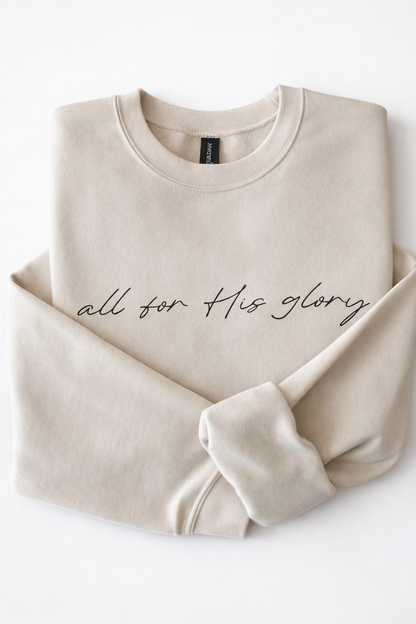 All For His Glory Sweatshirt