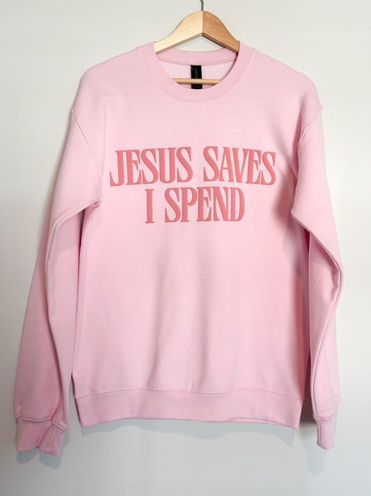 Jesus Saves I Spend Puff Sweatshirt