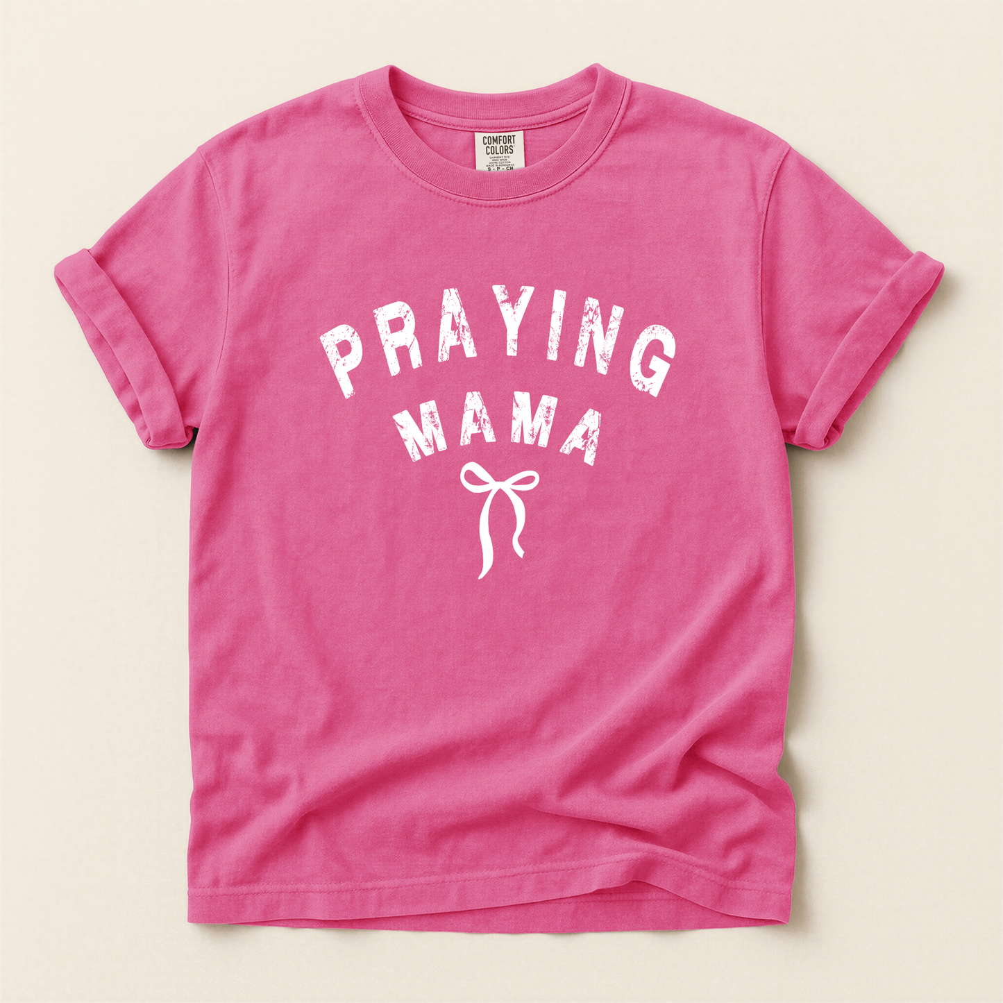 FINAL SALE Praying Mama Comfort Colors Tee